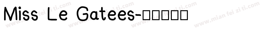 Miss Le Gatees字体转换